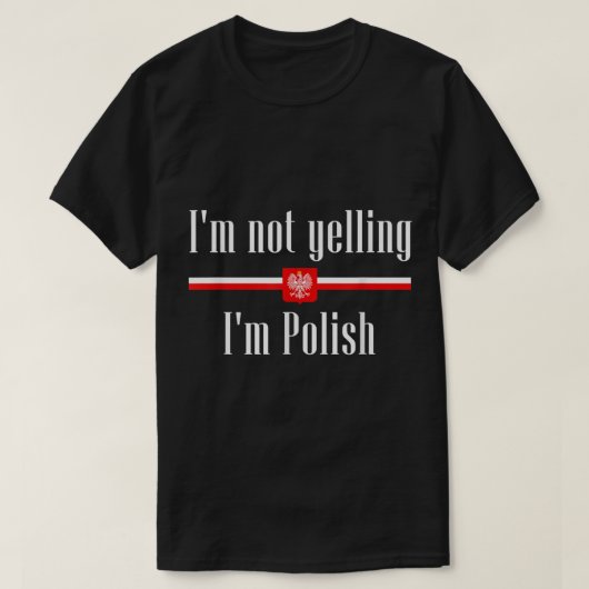 Ik ben niet bang dat ik Pools ben - grappig Polen T-shirt (Design voorkant)