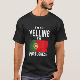 Ik ben niet bang dat ik Portugese familie ben T-shirt