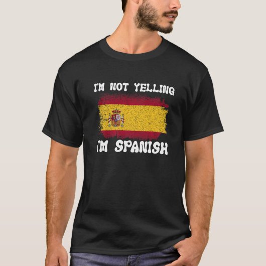Ik ben niet bang dat ik Spaans Vlagererfgoed ben T-shirt (Voorkant)