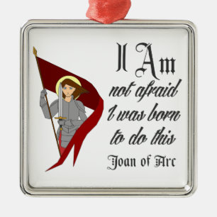 Ik ben niet bang - Joan of Arc Metalen Ornament