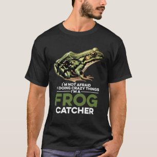 Ik ben niet bang om gekke dingen te doen Ik ben ee T-shirt