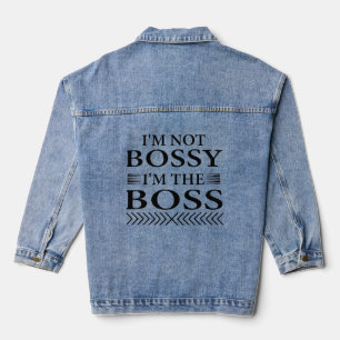 Ik ben niet bazig, ik ben de baas denim jacket