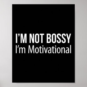Ik ben niet bazig - IM Motivatie - Poster