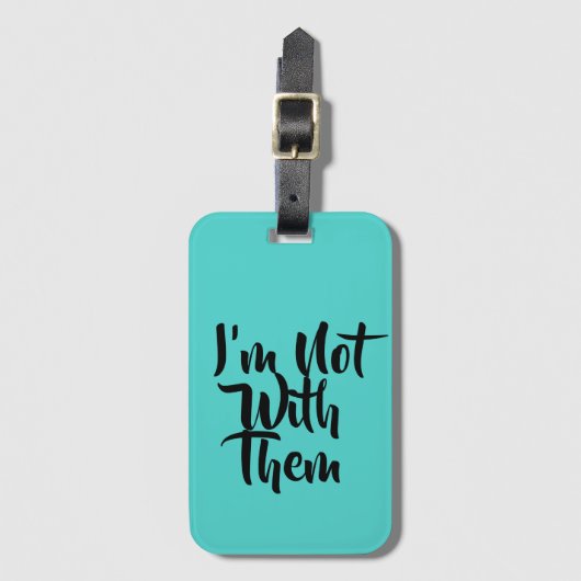 'Ik ben niet bij hen' Bagagelabel (Voorkant (verticaal))