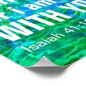IK BEN NIET BIJ U (isaiah 41:10) Poster (Hoek)