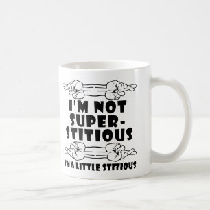 Ik ben niet bijgelovig Little Stitious Grappige Mo Koffiemok
