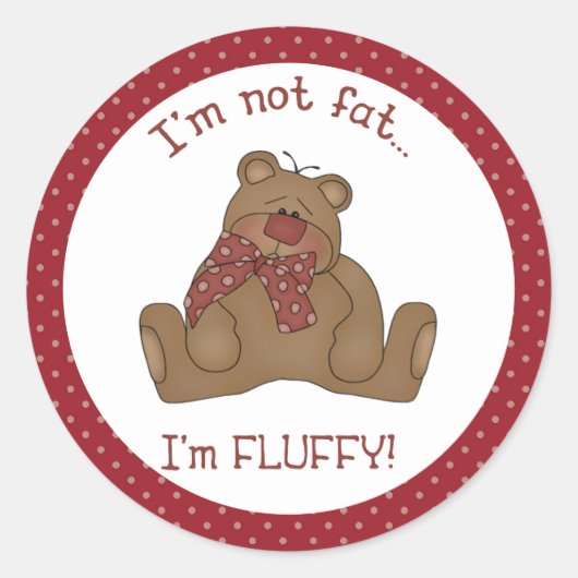 Ik ben niet blij dat ik Fluffy Teddy Bear Sticker  (Voorkant)