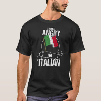 Ik ben niet boos dat ik Italiaans ben. T-shirt