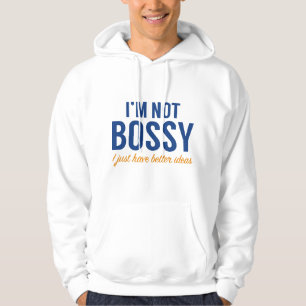 Ik ben niet Bossy Hoodie