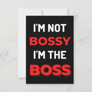 Ik ben niet Bossy, ik ben de baas Bedankkaart