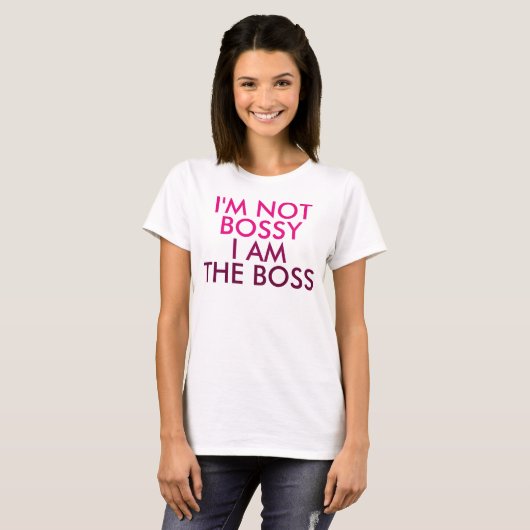 Ik ben niet Bossy... ik ben het Gezegde. T-shirt (Voorkant volledig)