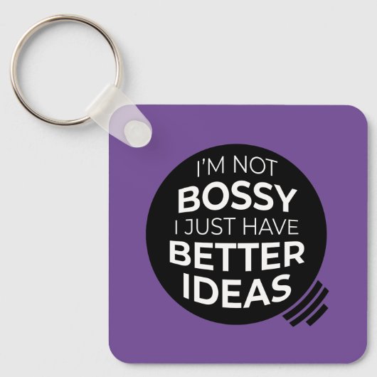 Ik ben niet Bossy... Sleutelhangers (v2) (Voorkant)