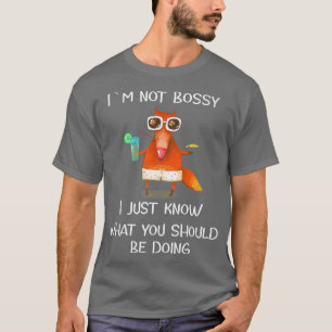 Ik ben niet Bossy T-shirt