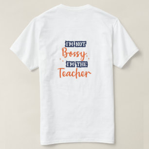 Ik ben niet de baas ik ben de leraar grappig citaa t-shirt