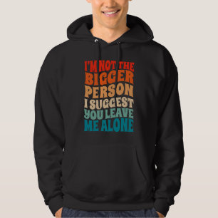 Ik ben niet de grotere persoon, ik stel voor dat j hoodie