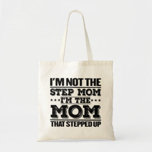 Ik ben niet de stiefmoeder ik ben de moeder grappi tote bag