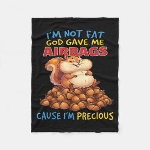 Ik ben niet dik God gaf me airbags Omdat ik waarde Fleece Deken