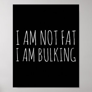 Ik ben niet dik ik ben bulk fitness bodybuilding M Poster