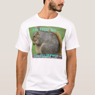Ik ben niet dik, ik ben FLUFFY! (mannen) T-shirt