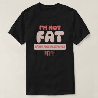 Ik ben niet dik, ik ben wagyu t-shirt
