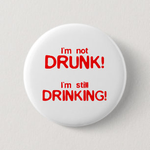 Ik ben niet Drink, ik ben nog steeds Drink - Grapp Ronde Button 5,7 Cm