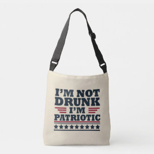 Ik ben niet dronken. Ik ben patriottisch Grappig 4 Crossbody Tas