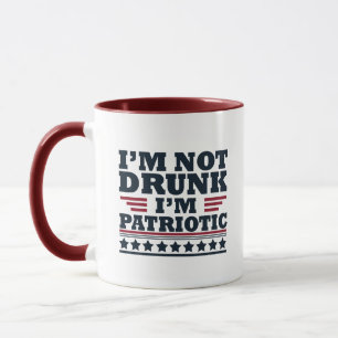 Ik ben niet dronken. Ik ben patriottisch Grappig 4 Mok