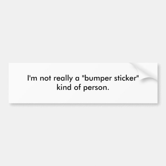 Ik ben niet echt een soort 'bumpersticker'. bumpersticker (Voorkant)