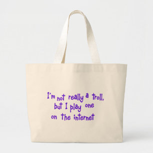 Ik ben niet echt een trol. grote tote bag