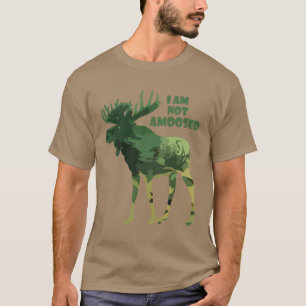 Ik ben niet geamuseerd voor Moose Quote T-shirt
