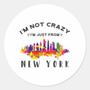 Ik ben niet gek dat ik uit New York kom. Ronde Sticker