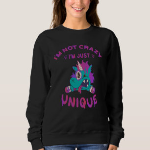 Ik ben niet gek dat ik uniek ben, Mad Unicorn Trui