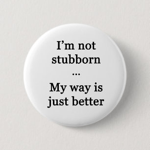 Ik ben niet gek... mijn weg is alleen maar beter ronde button 5,7 cm