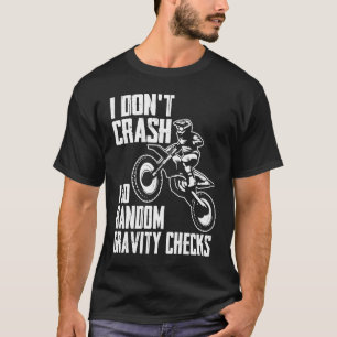 Ik ben niet gek op willekeurige zwaartekracht. t-shirt