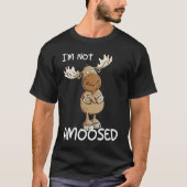 Ik ben niet gepantserd Moose Pun T-shirt (Voorkant)