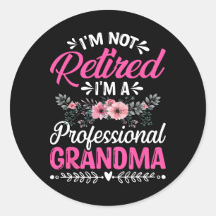Ik ben niet gepensioneerd Ik ben een professionele Ronde Sticker