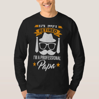 Ik ben niet gepensioneerd vaderu2019s dag papa vad t-shirt