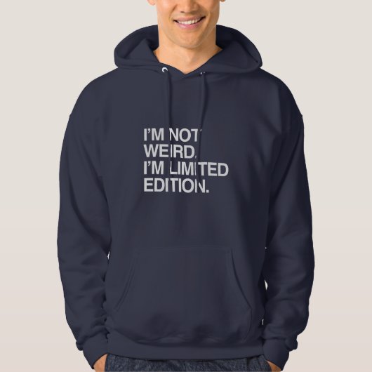 IK BEN NIET GEWOON DAT IK BEPERKTE EDITIE BEN HOODIE (Voorkant)