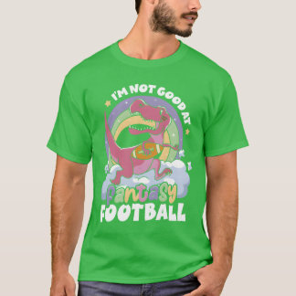 Ik ben niet goed in fantasysport atleet Dinosaurus T-shirt
