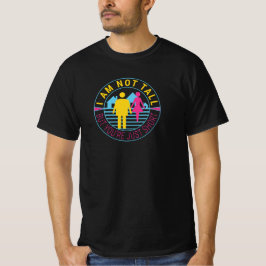 Ik ben niet groot, maar je bent gewoon kort t-shirt