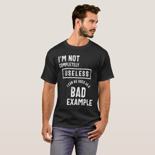 Ik ben niet helemaal nutteloos T-shirt Sarcasm (Voorkant volledig)