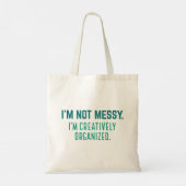 Ik ben niet het Boodschap ik creatief georganiseer Tote Bag (Achterkant)