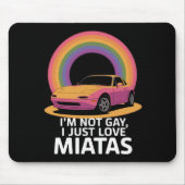 Ik ben niet homo, ik hou gewoon van Miatas LGBT Ra Muismat (Voorkant)