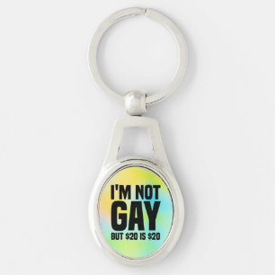 Ik ben niet homo, maar $20 is $20-45324 sleutelhanger