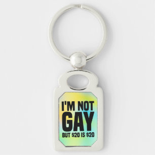 Ik ben niet homo, maar $20 is $20-45324 sleutelhanger