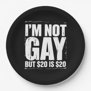 Ik ben niet homo, maar $20 is $20 Grappig LGBTQ Papieren Bordje