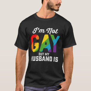 Ik ben niet homoseksueel, maar mijn man is grappig t-shirt