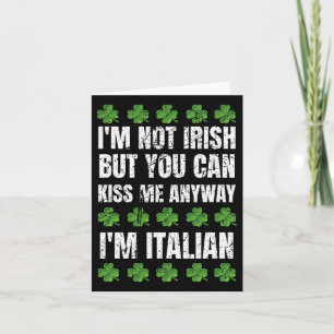 Ik ben niet Iers Kus me toch Grappige Italiaanse S Kaart