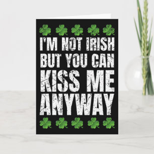 Ik ben niet Iers Kus me toch St. Patricksdag 1 Kaart