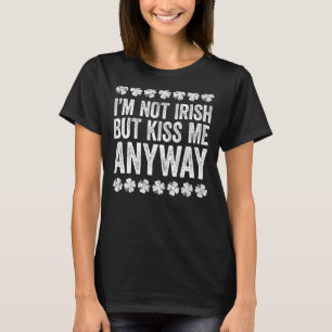 Ik ben niet Iers maar kus me toch Shirt Funny St P